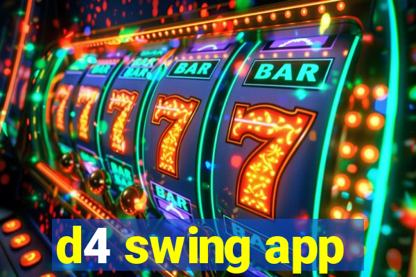 d4 swing app